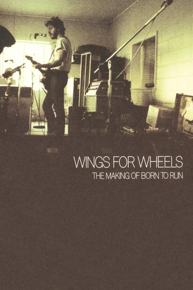 Wings for Wheels: The Making of 'Born to Run'